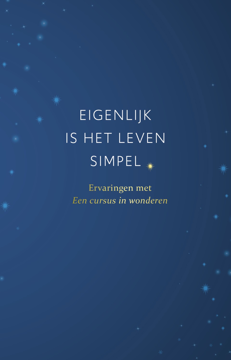 Eigenlijk is het leven simpel